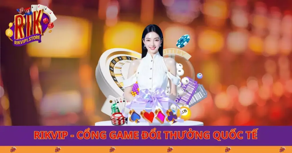 RIKVIP – Nền Tảng Giải Trí Trực Tuyến Đa Dạng Và Ổn Định 2026